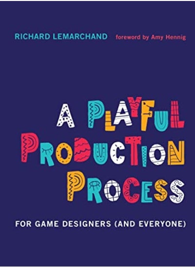 اشتري A Playful Production Process: For Game Designers (and Everyone) في الامارات