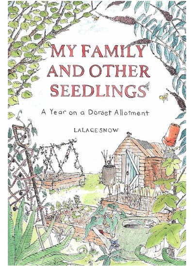 اشتري My Family and Other Seedlings: A Year on a Dorset Allotment في الامارات