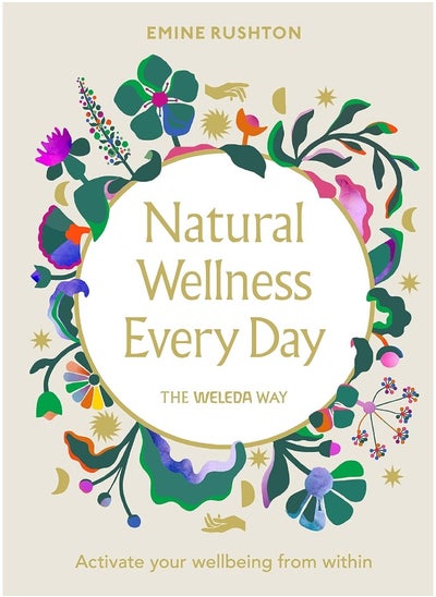 اشتري Natural Wellness Every Day: The Weleda Way في الامارات