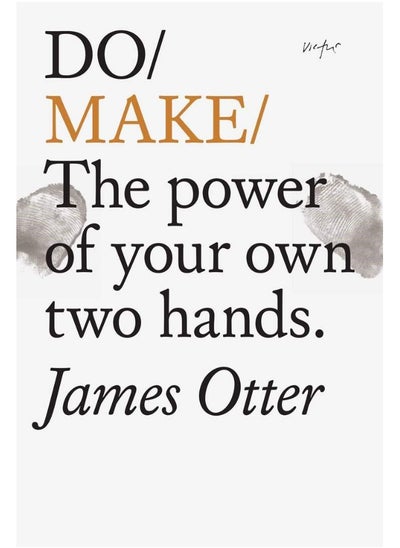 اشتري Do Make: The Power Of Your Own Two Hands. في الامارات