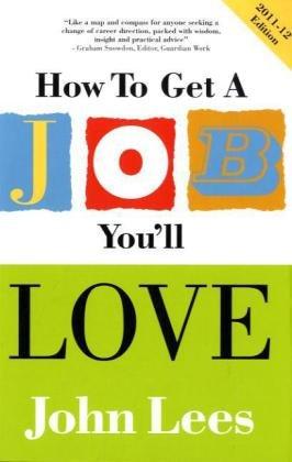 Buy How to Get a Job You'll Love - Paperback English by John Lees - 1/8/2010 in UAE