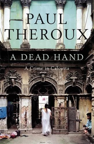 Buy A Dead Hand - Paperback English by Paul Theroux - 5/11/2009 in UAE