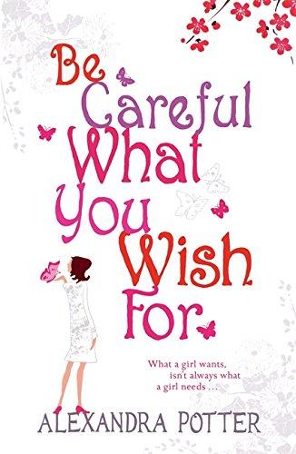 Buy Be Careful What You Wish for - Paperback English by Alexendra Potter - 01/02/2006 in UAE