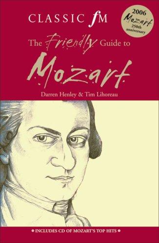 اشتري The Classic Fm Friendly Guide to Mozart Pap/Com Edition غلاف ورقي عادي في الامارات