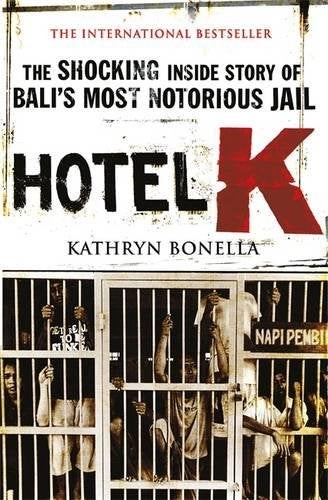 اشتري Hotel K: The Shocking Inside Story Of Bali's Most Notorious Jail غلاف ورقي عادي في الامارات