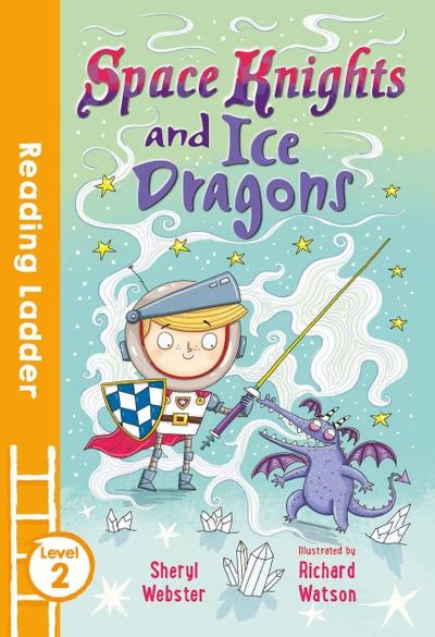 Buy Space Knights and Ice Dragons - Paperback English by Sheryl Webster - 42775 in UAE