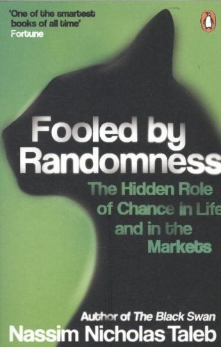 Buy Fooled By Randomness: The Hidden Role Of Chance In Life And In The Markets - Paperback English by Nassim Nicholas Taleb - 39146 in UAE