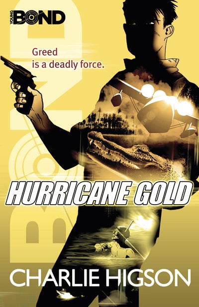 Buy Young Bond: Hurricane Gold - Paperback English by Charlie Higson - 41004 in UAE