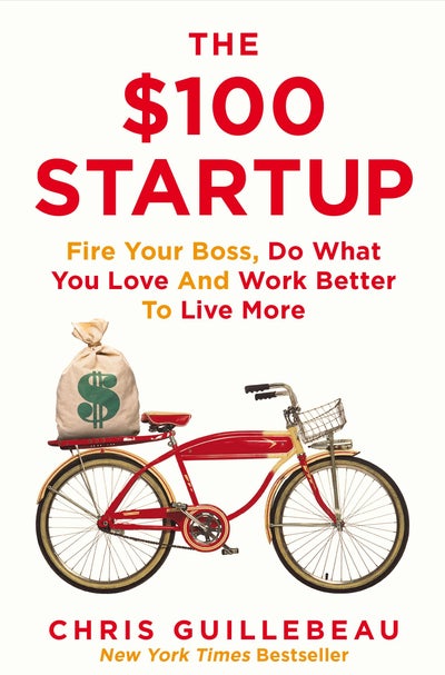 Buy 100 Startup The: Fire Your Boss Do What You Love And Work Better To Live More - Paperback English by Chris Guillebeau - 42019 in Saudi Arabia