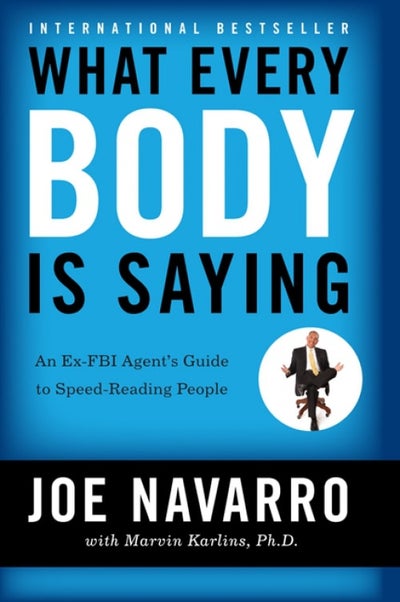 Buy What Every Body Is Saying - Paperback English by Joe Navarro - 07/04/2008 in UAE