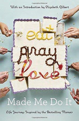 Buy Eat Pray Love Made Me Do It printed_book_paperback english - 29/03/2016 in UAE