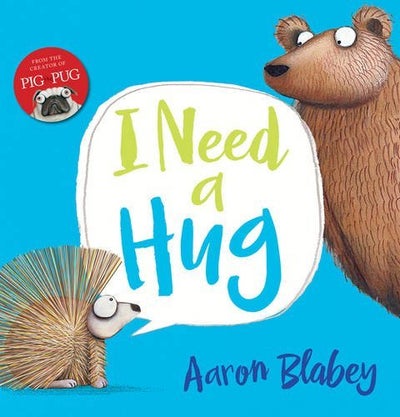 Buy I Need a Hug - Paperback English by Aaron Blabey - 01/12/2015 in UAE