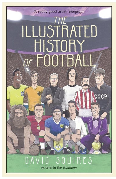 اشتري The Illustrated History of Football غلاف مقوى في الامارات