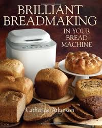 اشتري Brilliant Breadmaking in Your Bread Machine غلاف ورقي عادي في الامارات