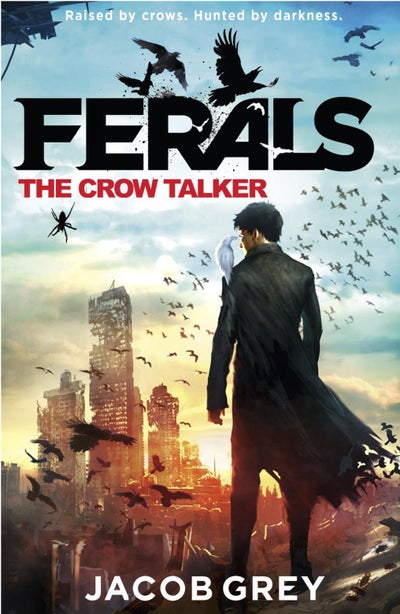 اشتري Ferals The Crow Talker - غلاف ورقي عادي الإنجليزية by Jacob Grey - 42089 في السعودية