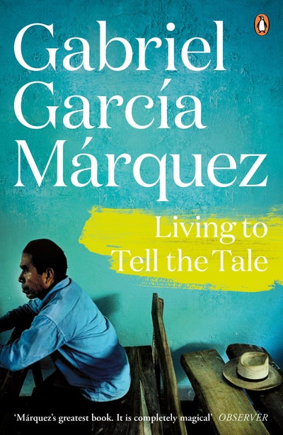 Buy Living to Tell the Tale - Paperback English by Gabriel Garcia Marquez - 41704 in UAE