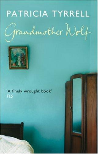 Buy Grandmother Wolf - Paperback English by Patricia Tyrrell - 03/08/2006 in UAE