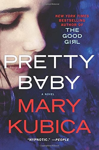 Buy Pretty Baby Paperback English by Mary Kubica - 42402 in UAE