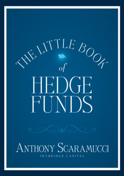 Buy The Little Book Of Hedge Funds - Hardcover English by Anthony Scaramucci - 01/05/2012 in Egypt