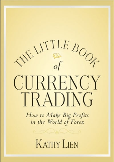 Buy The Little Book Of Currency Trading - Hardcover English by Kathy Lien - 28/12/2010 in UAE