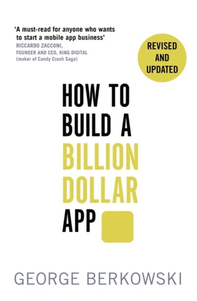 Buy How To Build A Billion Dollar App - Paperback English by George Berkowski - 03/03/2015 in UAE