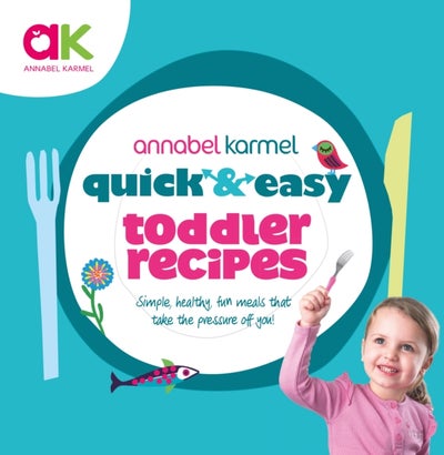 Buy Quick and Easy Toddler Recipes - Hardcover English by Annabel Karmel - 20/06/2013 in UAE