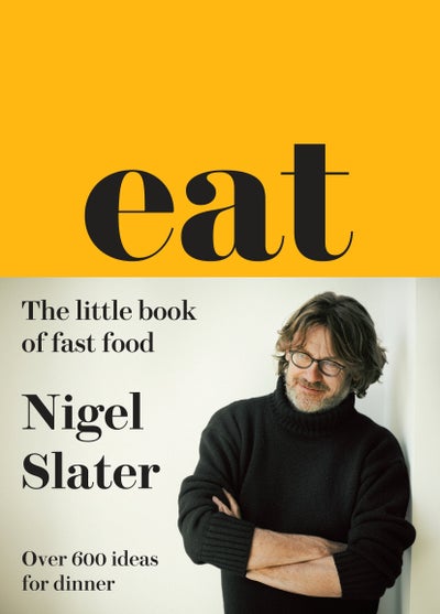 Buy Eat - The Little Book Of Fast Food - Paperback English by Nigel Slater - 01/01/2013 in Egypt