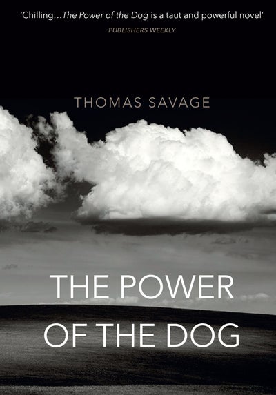 Buy The Power Of The Dog - Paperback English by Thomas Savage - 04/02/2016 in UAE