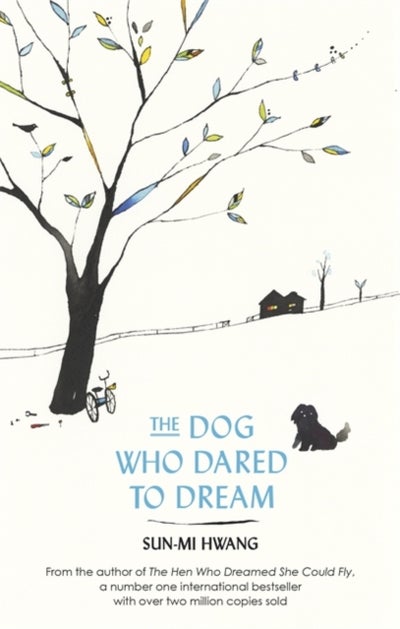 Buy The Dog Who Dared to Dream Paperback English by Sun-mi Hwang - 42558 in UAE