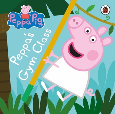 Buy Peppa's Gym Class printed_book_board_book english - 31/12/2015 in UAE