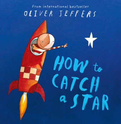 اشتري How to Catch a Star - غلاف ورقي عادي الإنجليزية by Oliver Jeffers - 27/08/2015 في الامارات