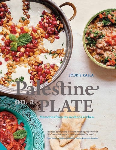 Buy Palestine on a Plate: Memories from My Mother's Kitchen - Hardcover English by Joudie Kalla - 15/09/2016 in UAE