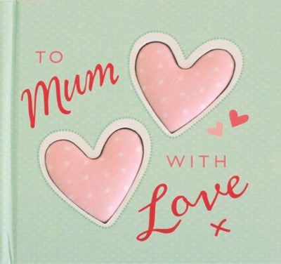 Buy To Mum With Love - Hardcover English by Josephine Collins - 7/1/2013 in UAE