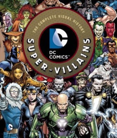 Buy DC Comics: Super-Villains Paperback English by Daniel Wallace - 41961 in UAE