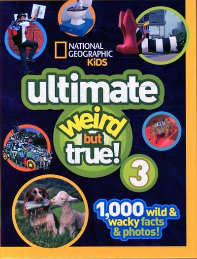 Buy National Geographic Kids Ultimate Weird But True 3 printed_book_hardback english - 04/08/2015 in UAE