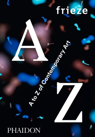 Buy Frieze a to Z of Contemporary Art printed_book_hardback english - 03/10/2016 in UAE