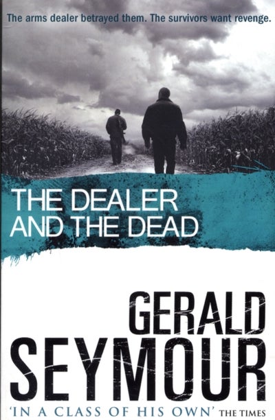 Buy The Dealer and the Dead - Paperback English by Gerald Seymour - 7/2/1905 in UAE