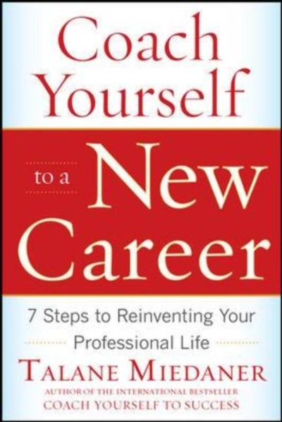 Buy Coach Yourself to a New Career - Paperback English by Talane Miedaner - 12/4/2010 in UAE