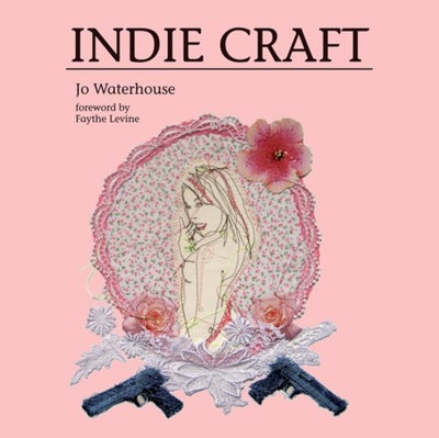 Buy Indie Craft - Paperback English by Jo Waterhouse - 13/10/2010 in UAE