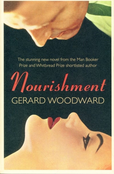 Buy Nourishment - Paperback English by Gerard Woodward - 3/9/2010 in UAE