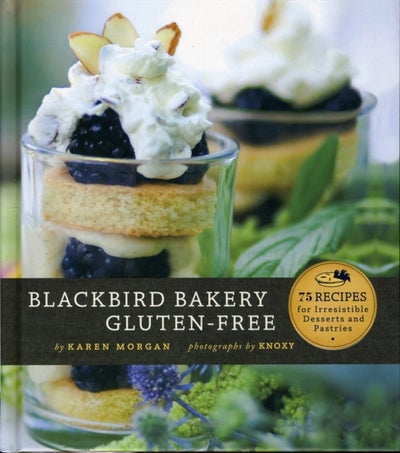 اشتري Blackbird Bakery Gluten-Free - غلاف مقوى الإنجليزية by Karen Morgan - 6/10/2010 في الامارات