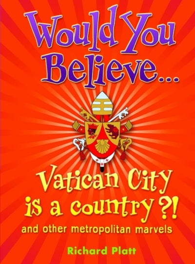 Buy Would You Believe...Vatican City is a Country?! printed_book_paperback english - 1/4/2010 in UAE