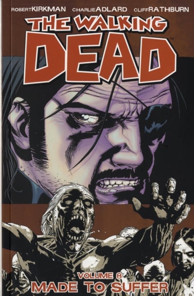 Buy The Walking Dead: Volume 8 - Made to Suffer - Paperback English by Robert Kirkman - 15/07/2008 in UAE