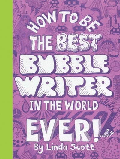 Buy How to Be the Best Bubblewriter in the World Ever - Paperback English by Linda Scott - 13/07/2011 in UAE