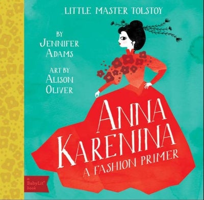 Buy Anna Karenina - Board Book English by Jennifer Adams - 1/9/2013 in UAE