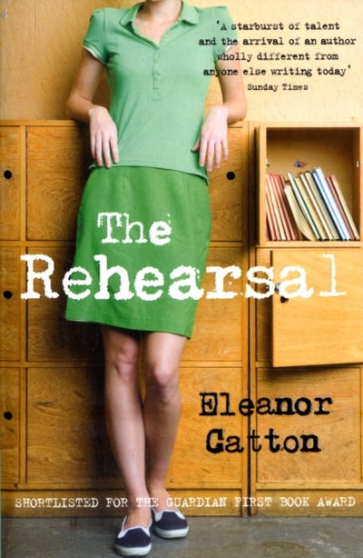 Buy The Rehearsal - Paperback English by Eleanor Catton - 1/1/2010 in UAE