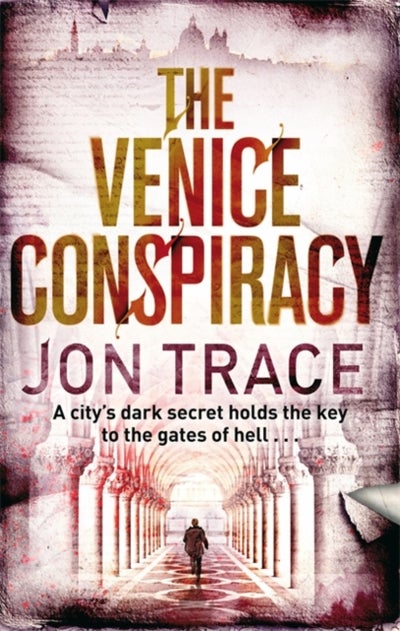 Buy The Venice Conspiracy - Paperback English by Jon Trace - 7/2/1905 in UAE