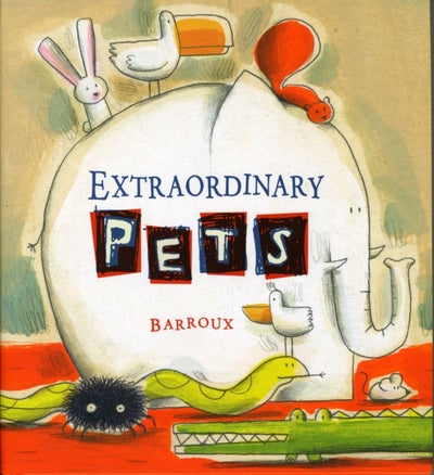 Buy Extraordinary Pets - Hardcover English by Barroux - 3/3/2010 in UAE