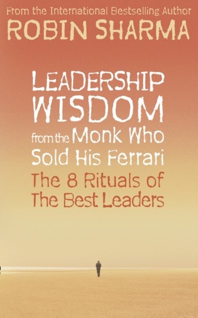 اشتري Leadership Wisdom from the Monk Who Sold His Ferrari : The 8 Rituals of the Best Leaders غلاف ورقي عادي في الامارات