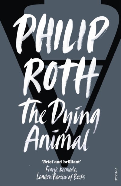 اشتري The Dying Animal - غلاف ورقي عادي First Printing Edition في الامارات